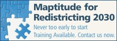 Maptitude for Redistricting Software for the 2030 Redistricting Cycle