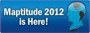 Maptitude Mapping Software 2012 is Here